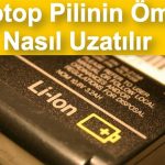 Laptop’ınızın Pil Ömrünü Uzatın