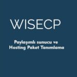 Wisecp Paylaşımlı Sunucu ve Hosting Kurulumu – Cpanel