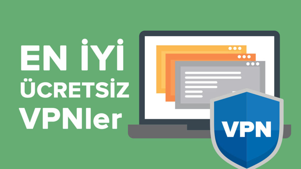 2022 yılının en iyi ücretsiz VPN uygulamaları!