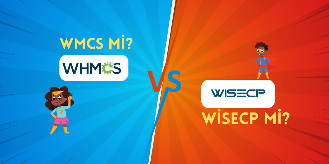 WHMCS ve WISECP Hangisi Daha İyi?
